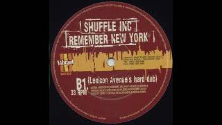 Shuffle Inc - Remember New York (Lexicon Avenue's Hard Dub)