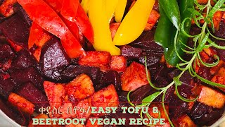 ለፆም አማራጭ የሚሆን ቀይስር በቶፉ/ Delicious beetroot &Tofu vegan recipe