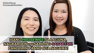 HOUSEWIFE SA LAGUNA, NAGKAROON ng SARILING SASAKYAN! PAANO NYA NAGAWA?!