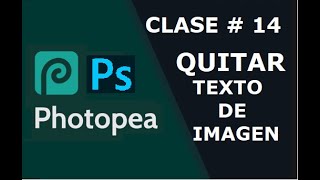 Photopea tutorial Como quitar texto de una imagen facil