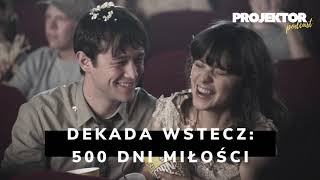 500 dni miłości (2009) - recenzja po latach |Projektor Podcast #2|