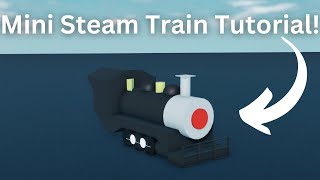 Mini Steam Train Tutorial! (Simple!) Plane Crazy Roblox