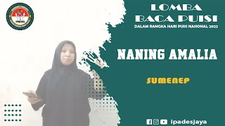 NANING AMALIA - SUMENEP | LOMBA BACA PUISI DALAM RANGKA HARI PUISI NASIONAL 2022