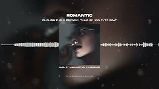 [FREE FOR PROFIT] BUSHIDO ZHO X FRIENDLY THUG 52 NGG - «ROMANTIC» | TYPE BEAT 2023