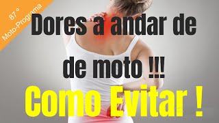 DORES a andar de MOTO - Como EVITAR ?