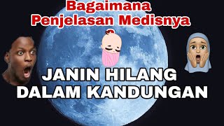 Janin Hilang Dalam Kandungan ? - Apa Penyebabnya ?