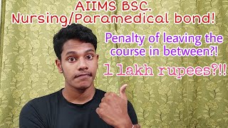 AIIMS BSc. Nursing/Paramedical Penalty of leaving the course in between