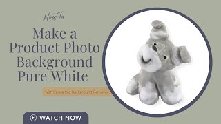 How to Make A Product Photo Background Pure White Using Canva Pro's Background Remover