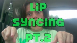 Lip Syncing 2013 pt.2