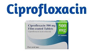 सिप्रोफ्लोक्सासिन गोली किस काम आती है? || Ciprofloxacin Tablet Uses In Hindi