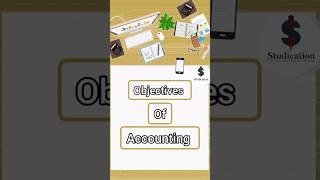 Objectives of Accounting||#aims#goals#class11accounts#commerce#studyvideos#ca#bcom#shorts#yt#easy