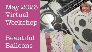 May 2023 Virtual Workshop - Beautiful Balloons