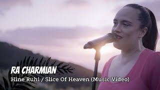 Ra Charmian - Hine Ruhi / Slice Of Heaven (Music Video)