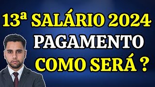 13ª SALÁRIO 2024: VEJA COMO SERÁ O PAGAMENTO DESSE ANO!