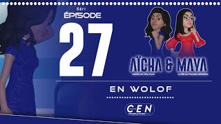 Série - AÏCHA & MAYA - En Wolof - Épisode 27