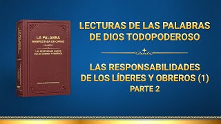 La Palabra de Dios | Las responsabilidades de los líderes y obreros (1) Parte 2