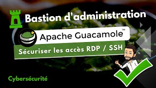 Apache Guacamole, un bastion d'administration gratuit (RDP, SSH, VNC, etc.)