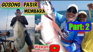 TRIP MANCING SPOT GOSONG PASIR || Bersama KM. CAMAR