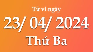 Tử Vi Ngày 23/04/2024 Của 12 Con Giáp | Triệu phú tử vi