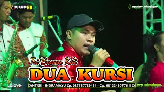 DUA KURSI - TRI BUANA KDI "ERY SHEVTIYANI GROUP" 🔴CANTIGI KULON KEC. CANTIGI INDRAMAYU