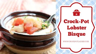 Crock-Pot Lobster Bisque Recipe