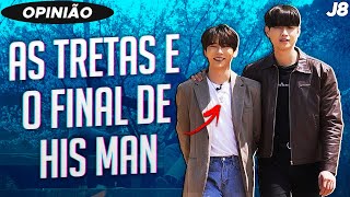 Opinião - As Tretas e o FINAL do Reality HIS MAN