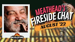 August '22 Fireside Chat with Hall of Famer, Meathead - All Things Barbecue