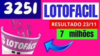 LotoFacil 3251-Resultado da Lotofacil de Hoje Concurso 3251