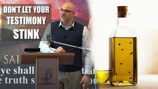 Don't Let Your Testimony Stink - Ecclesiastes 7:1 -  Charlie Haddad