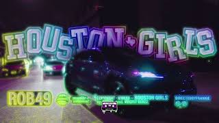 Rob49 - Houston Girls (Official Slowed Video) 🔪&🔩