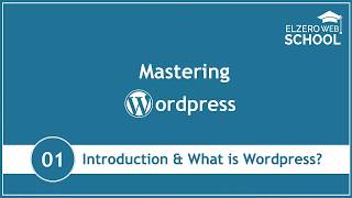 Mastering WordPress in Arabic #01 -  Intro & What Is WordPress