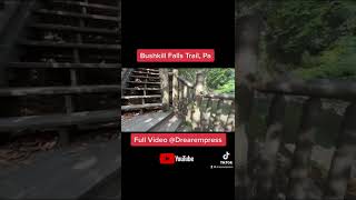 #Bushkill Falls Trail, (Bushkill Pennsylvania)  #Like & Subscribe