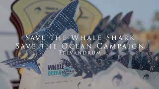 'Save the Whale Shark. Save the Ocean Campaign' in Trivandrum