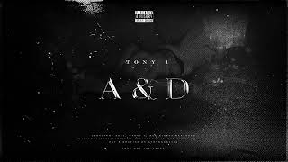 TONY 1 - A&D (Official Visualiser)