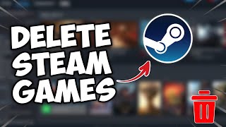 How to Uninstall Games on Steam (2024)