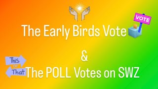 The Early Bird 🐦 Vote & About POLL Votes on the channel! 👀➡️🔎