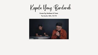 KEPALA YANG BERDARAH - PUJI SYUKUR 488 / KJ 170 (COVER) BY ANDREW & YOAN