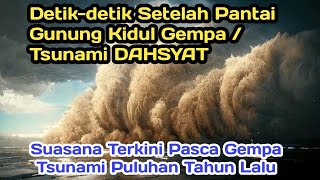 Detik-detik Pasca Gempa / Tsunami Pantai Selatan Gunung Kidul DIY  Puluhan Tahun lalu#jelastv