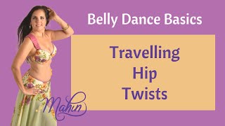 Belly Dance Hip Twist Basic Tutorial for Beginners - Travelling Twists