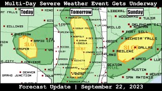 Forecast Update - September 22, 2023 - Multi-Day Severe Weather Event Gets Underway