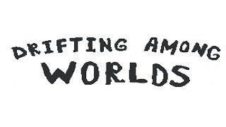 DRIFTING AMONG WORLDS WALKTHROUGH