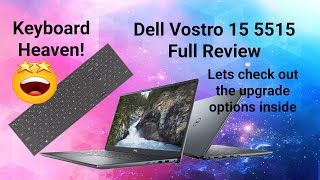 Keyboard Awesomeness! Dell Vostro 5515 full review and internal upgrades