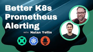 Better K8s Prometheus Alerts with Robusta: Live Show (Ep 197)