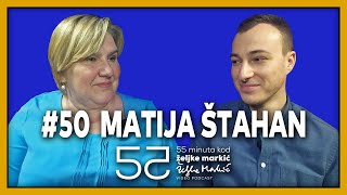 55 minuta kod Željke Markić #50 - Matija Štahan