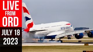 🔴 LIVE From O’Hare Intl’ (ORD/KORD) 🔴  [18 July, 2023]