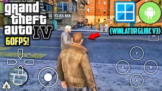 🔥 GTA IV ON ANDROID - WINLATOR GLIBC V3 GAMEPLAY TEST | GTA 4 WINDOWS EMULATOR ANDROID