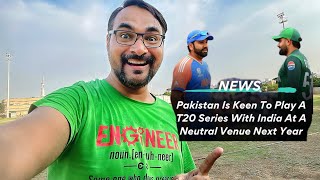 Pakistan vs India: is T20 Series Announced? 😲