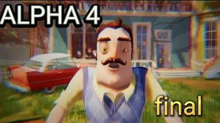 ALPHA 4 ARTİK BİTİYOR(hello nigbor)Final