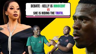 HEATED DEBATE : KELLY KHUMALO IS INNOCENT VS SHE MUST TELL US THE TRUTH.