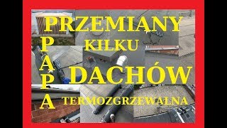 Przemiany kilku Dachów płaskich Papa Termozgrzewalna układanie, renowacja , naprawa, MarekR Dekarz